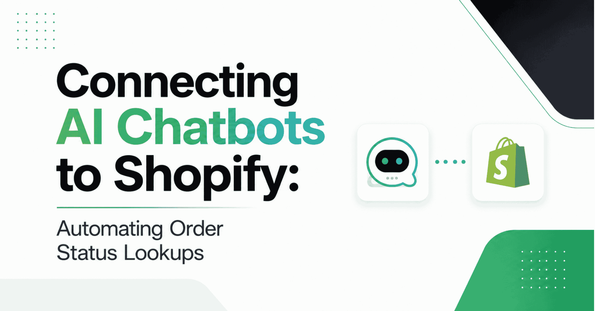 Connecting AI Chatbots to Shopify: Automating Order Status Lookups
